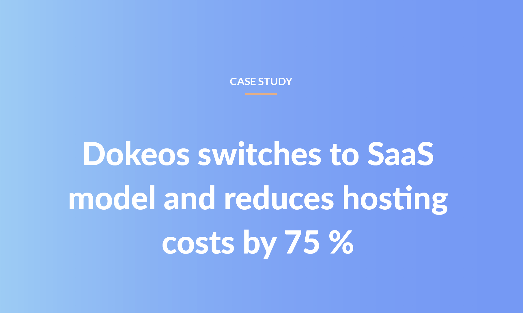 Dokeos switches to SaaS model and reduces hosting costs by 75%